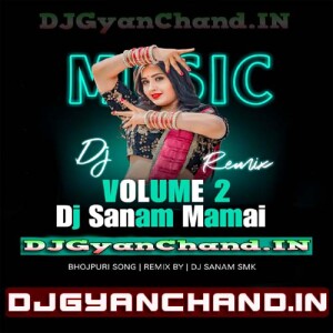 Ge Karjwa Ge Karjwa Pe Goli Chalo Magahi Dj Song Remix - Dj Sanam Mamai